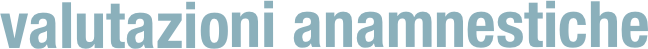 valutazioni anamnestiche
